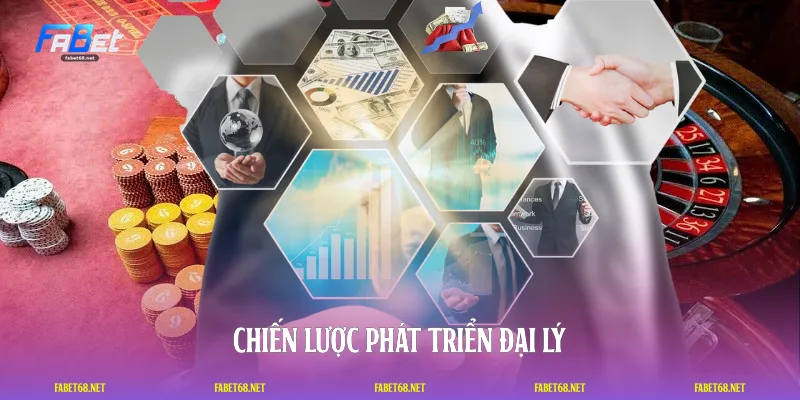 Chiến lược phát triển đại lý