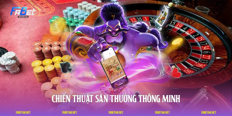 Chiến thuật săn thưởng thông minh