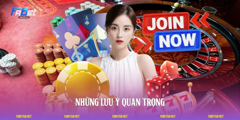 Những lưu ý quan trọng