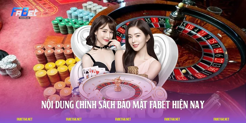 Nội dung chính sách bảo mật FABET hiện nay