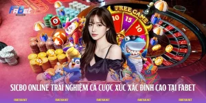 Sicbo Online: Trải Nghiệm Cá Cược Xúc Xắc Đỉnh Cao Tại FABET