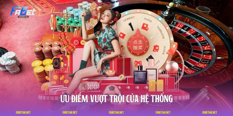 Ưu điểm vượt trội của hệ thống
